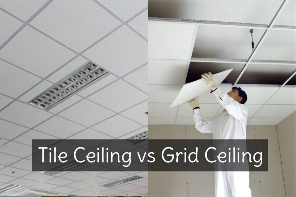 Tile Ceiling vs Grid Ceiling: Which One Is Better?